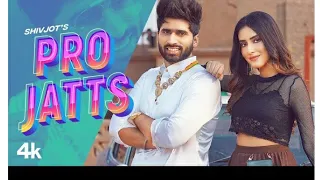 New Punjabi Songs 2021 | Pro Jatts : Shivjot (Official Video) | Latest Punjabi Songs 2021