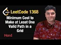 Minimum Cost to Make at Least One Valid Path in a Grid - Leetcode 1368