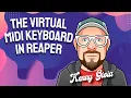 The Virtual MIDI Keyboard in REAPER