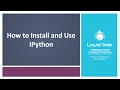 How to Install and Use IPython