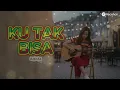 Lagu Ku Tak Bisa - Adista | Cover Reggae By Recehan