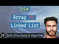 19 - Arrays VS Linked Lists DSA Tutorial