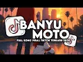 Lagu DJ BANYU MOTO SLOW REMIX FULL SONG SOUND VIRAL TIKTOK TERBARU🎶