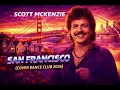 Lagu SCOTT MACKENZIE-SAN FRANCISCO (COVER DANCE CLUB 2026)