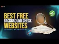 7 Best FREE Background Check Websites - Find Public Records Online
