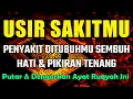 Download Lagu KUN FAYAKUN 🤲 RUQYAH DIRI INSYAALLAH SAKIT DITUBUHMU SEMBUH TOTAL❗AYAT RUQYAH DOA SYIFA