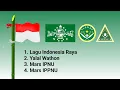 Download Lagu Lagu Indonesia Raya || Hubbul Wathon || Mars IPNU IPPNU.