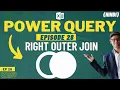 Right Outer Join In Power Query Power Query Masterclass EP28 Get Transform Hindi