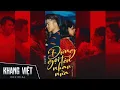 Download Lagu Theo yêu cầu: Đừng gọi tên nhau nữa remix❤️❤️( Khang Việt)/đập cực mạnh/Giựt cực đã/Càng nghe càng /