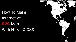 How To Make Interactive SVG Map With HTML CSS