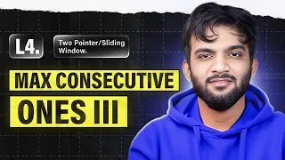 L4 Max Consecutive Ones III 2 Pointers and Sliding Window Playlist