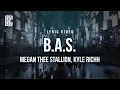 Download Lagu Megan Thee Stallion feat. Kyle Richh - B.A.S. | Lyrics