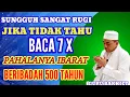 Download Lagu Pahala yang kita dapat ibarat kita beribadah 500 tahun, amalkan ini, guru bakhiet
