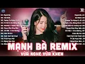 Download Lagu Mạnh Bà Remix - BXH Nhạc Trẻ EDM Hot Trend TRIỆU VIEW Gây Bão - EDM TikTok Hay Nhất 2025