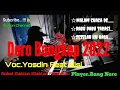 DERO PALING TERBARU 2022||DERO YOSDIN FEAT SISI//SOBAT ELEKTON(PANDALUK)player.NERO