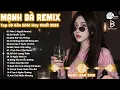 Download Lagu Mạnh Bà Remix ♫ BXH Nhạc Trẻ Remix Hay Nhất Hiện Nay ♫ Top 15 Bản EDM TikTok Hot Trend 2025