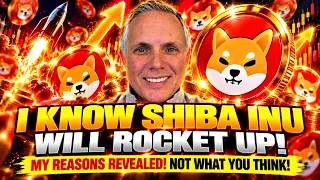 I KNOW SHIBA INU WILL ROCKET UP IN THE NEAR FUTURE! REASONS REVEALED!
