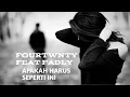 Download Lagu Fourtwnty Feat Fadly padi - Apakah Harus Seperti Ini (Lirik Video)