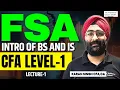 FINANCIAL STATEMENT ANALYSIS FSA BASICS CFA LEVEL 1 FSA BASICS INTRO OF BS and IS