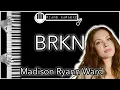 Download Lagu BRKN - Madison Ryann Ward - Piano Karaoke Instrumental