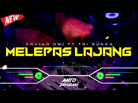 DJ MELEPAS MASA LAJANG ARVIAN DWI ft TRI SUAKA VIRAL TIKTOK FUNKOT VERSION