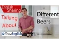 English Sharing Talking about Different Beers