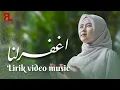 Download Lagu IGHFIRLANA (إغفر لنا) - Risa solihah (OFFICIAL LIRIK VIDEO)
