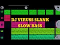 Download Lagu DJ VIRUS SLANK! SLOW BASS VIRAL.