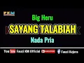 Download Lagu Big heru - SAYANG TALABIAH [ Karaoke ] Nada Pria