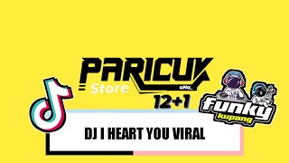 Download DJ I HEART YOU - SMASH VIRAL ( BR ) FUNKY KUPANG 2023 # PARICUK STORE MP3