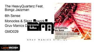the heavyquarterz feat bongz jazzman 6th sense monocles u0026 slezz rework 