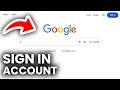 How To Sign Into Your Google Account - Full Guide