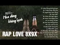 Lagu Mùa Đông Không Lạnh, Chiếc Khăn Gió Ấm - Nhạc 8x 9x Đời Đầu một thời phiên bản RAP LOVE KAISOUL