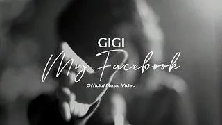 Download GIGI - My Facebook (Official Music Video) MP3