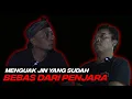 Download Lagu MENGUAK JIN YANG SUDAH BEBAS DARI PENJARA