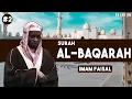 Download Lagu Surah Al Baqarah Beautiful Recitation - Imam Faisal | English - العربية - Bahasa [IND] | Translation