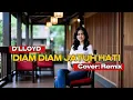 Lagu DJ DANGDUT REMIX _ DIAM DIAM JATUH HATI _ ( LIRIK ) _ D'LLOYD _ COVER AIdoet Music