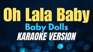 OH LALA BABY - Baby Dolls (KARAOKE VERSION) by CoversPH