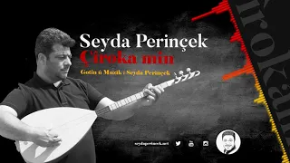 Seyda Perinçek Çiroka Min Yeni 