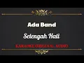 Download Lagu ADA BAND ( Setengah Hati ) KARAOKE ORIGINAL AUDIO