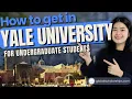 How To Apply In Yale University Undergraduate Admissions for International Students