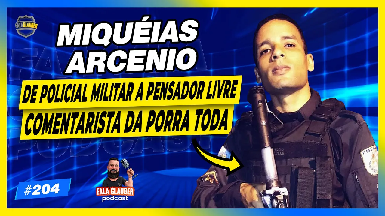 MIQUÉIAS (ÚLTIMA PARTICIPAÇÃO) - Fala Glauber Podcast #204