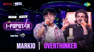 Overthinker | Markio Tanaldo | I-Popstar Hindi Vol.2 | EP 7 | Alright TV | Netflix