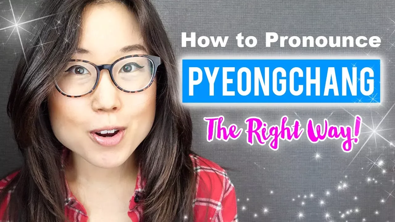 How to Pronounce PyeongChang  Winter Olympics Update