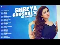 Shreya Ghoshal's All Time Hits | Bas Ek Dhadak, Jugraafiya, Thodi Der, Piyu Bole & More