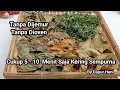 Cara Mengeringkan Rempah Dan Daun Herbal Tanpa Dijemur Tanpa Dioven, Cepat Dan Mudah