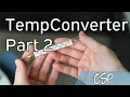 CSP Code TempConverter Part 2 Integer Division double Number Literals