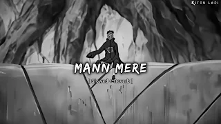 mann mera slowed reverb bollywood hindi lofi song obito fyp rin anime