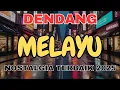 Download Lagu 🔴 DENDANG MELAYU NOSTALGIA TERBAIK 2025