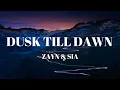 Download Lagu ZAYN \u0026 Sia - Dusk Till Dawn (Lyrics)